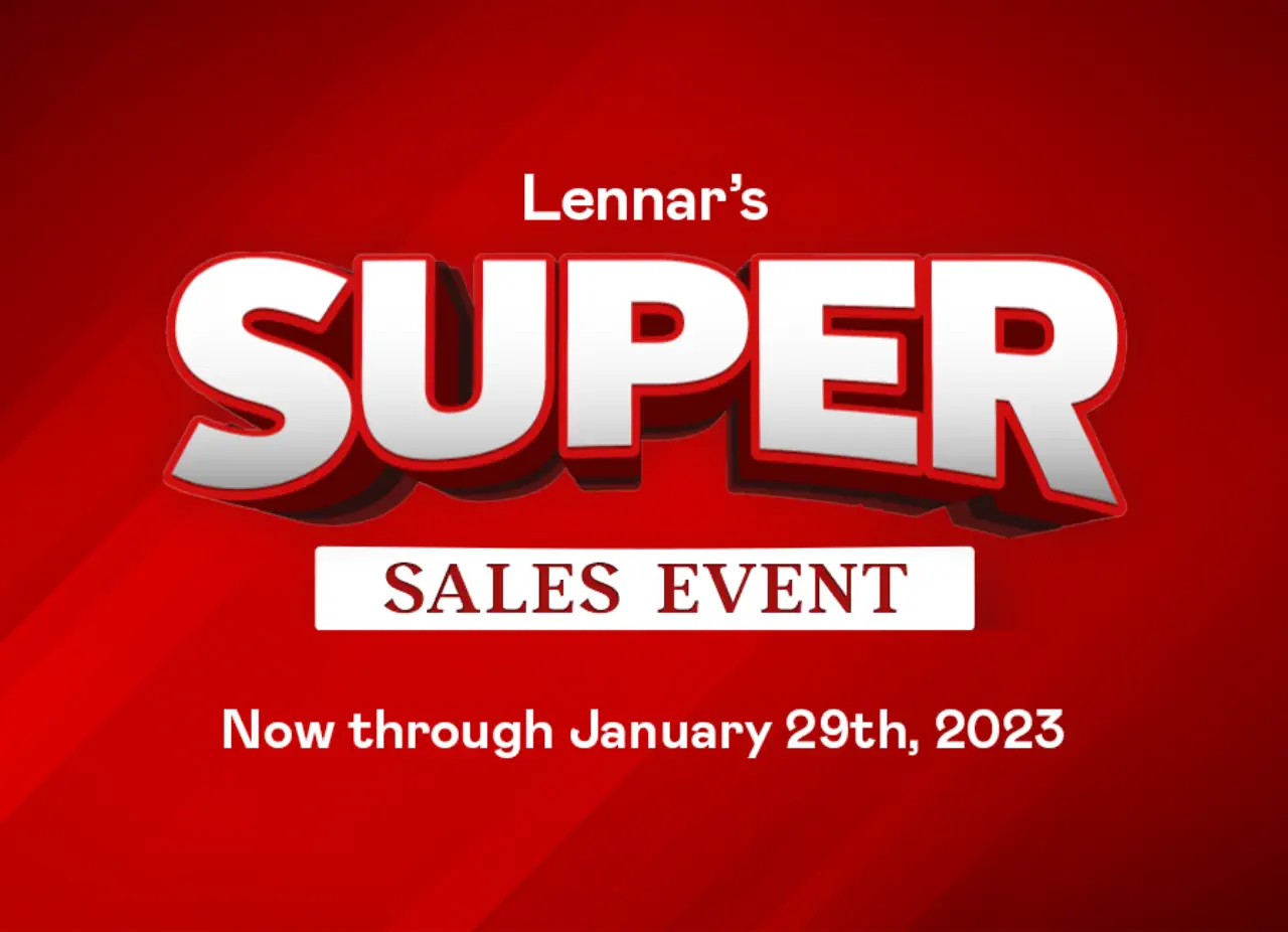 Lennar's SUPER Sales Event, Now Through January 29th, 2023