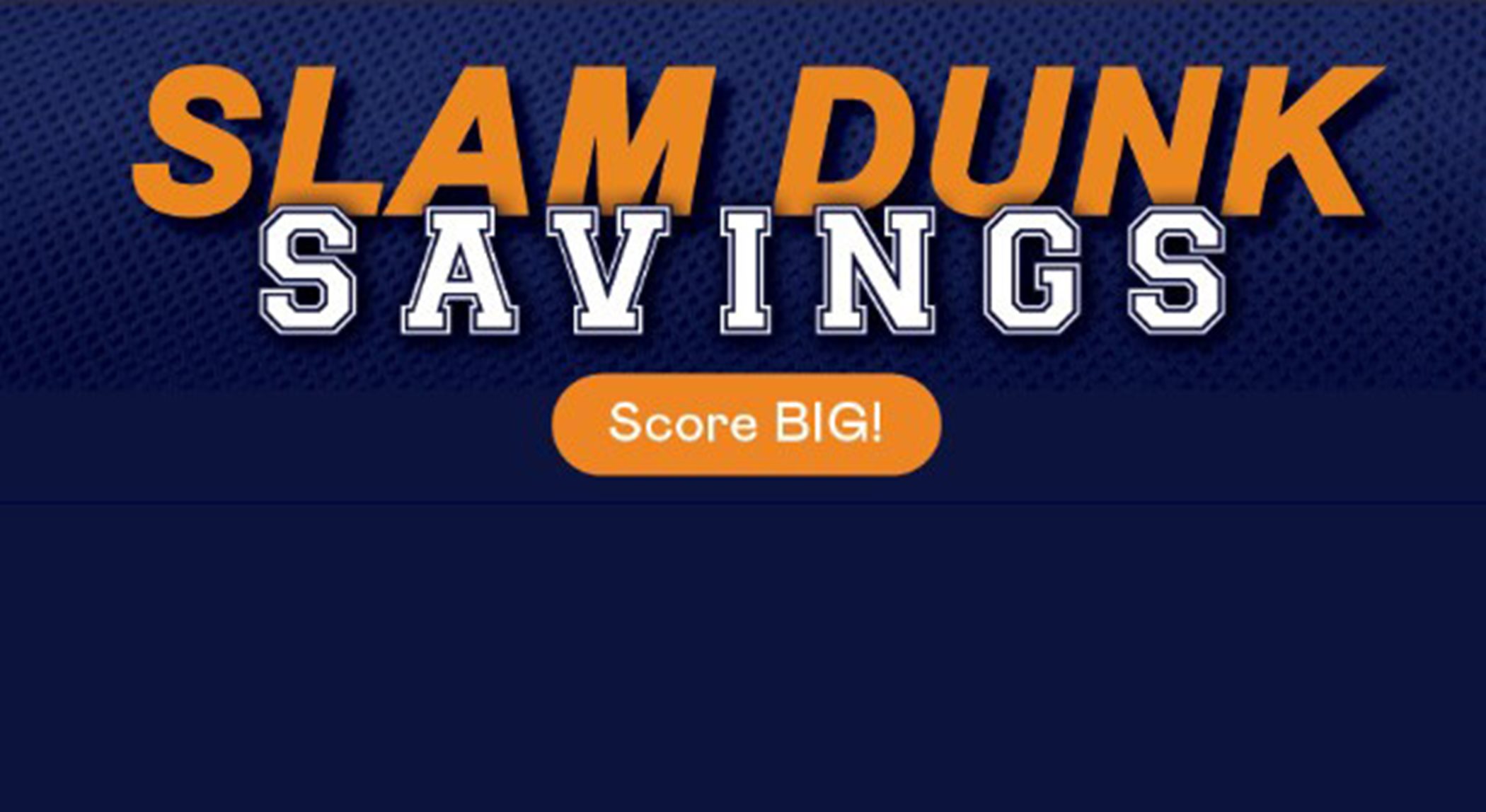 Text: Slam Dunk Savings Score Big